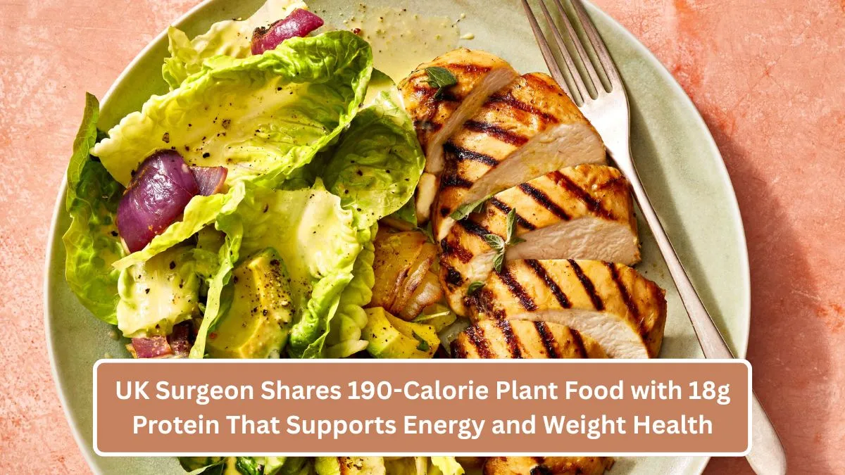 UK Surgeon Shares 190-Calorie Plant Food with 18g Protein That Supports Energy and Weight Health