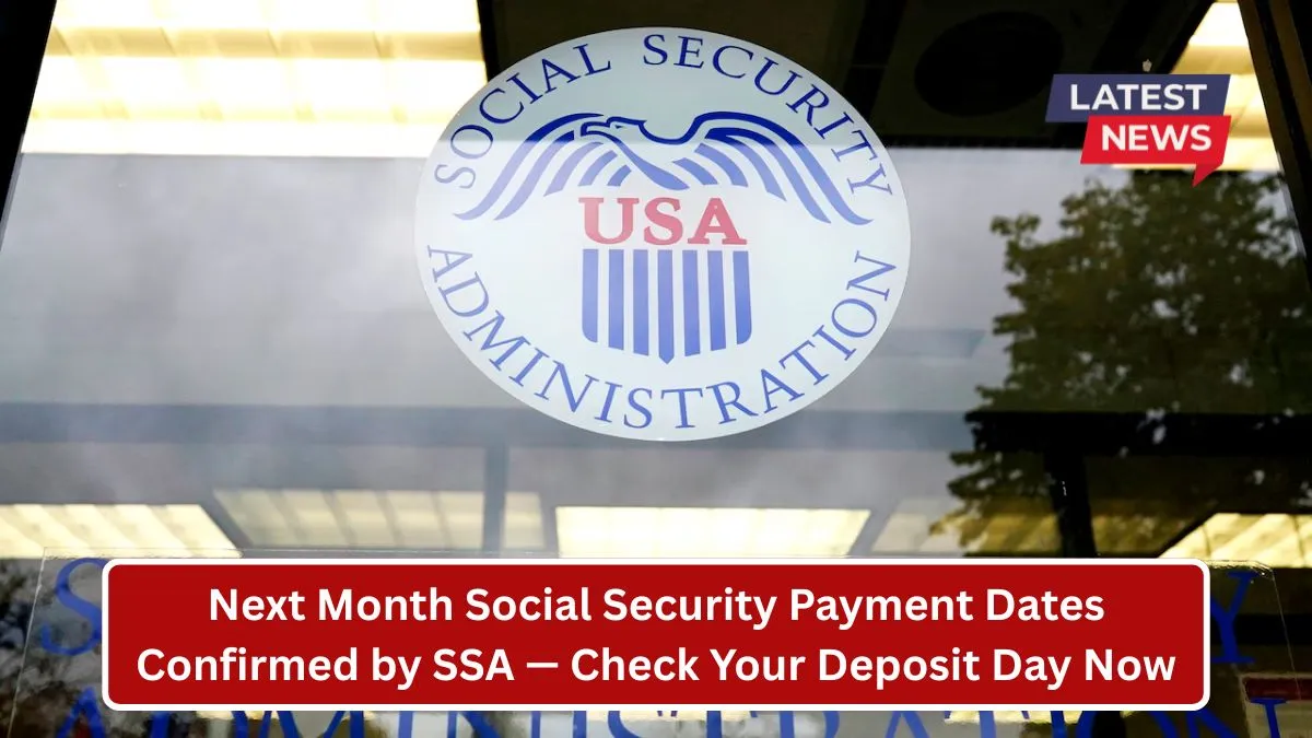 Next Month Social Security Payment Dates Confirmed by SSA — Check Your Deposit Day Now