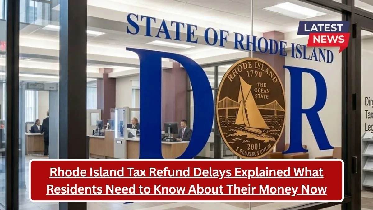 Rhode Island Tax Refund Delays Explained What Residents Need to Know About Their Money Now