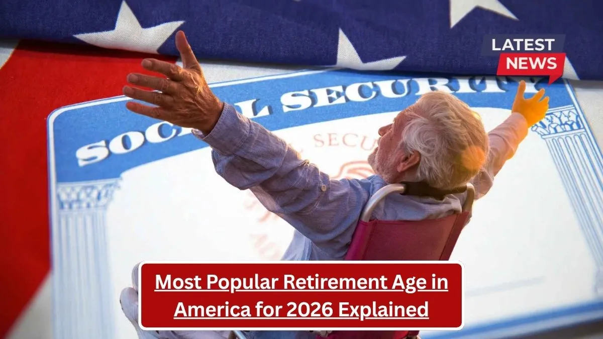 Most Popular Retirement Age in America for 2026 Explained