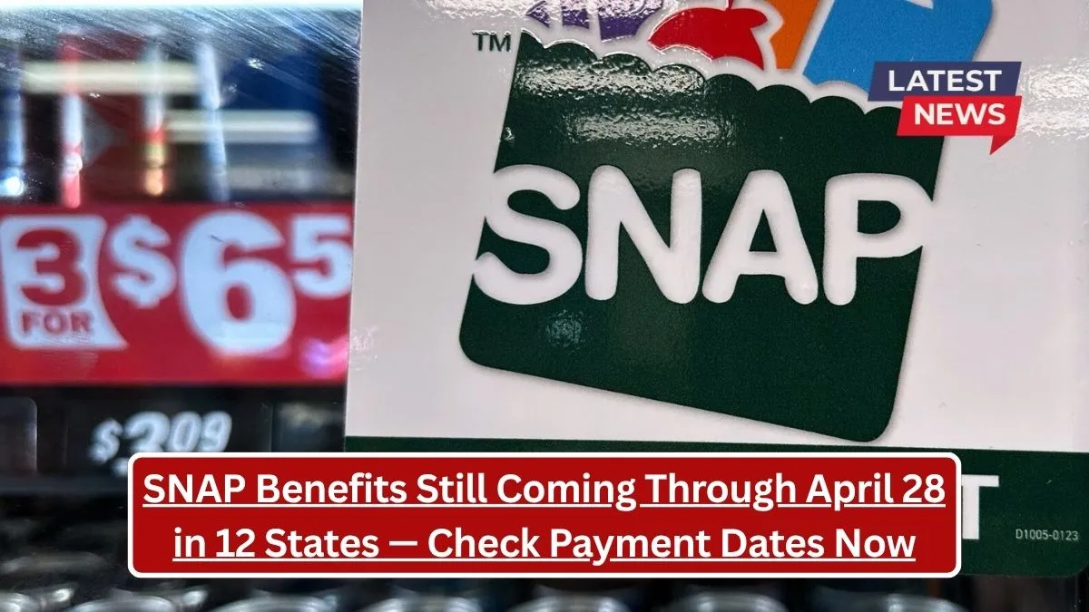 SNAP Benefits Still Coming Through April 28 in 12 States — Check Payment Dates Now