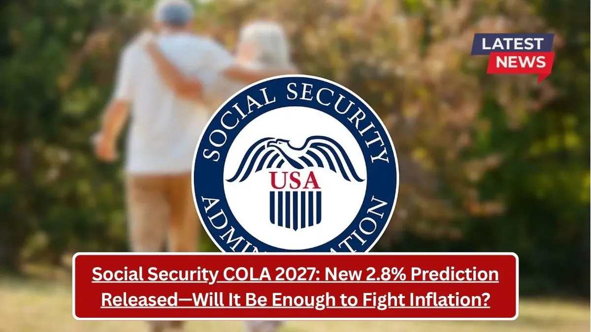 Social Security COLA 2027: New 2.8% Prediction Released—Will It Be Enough to Fight Inflation?