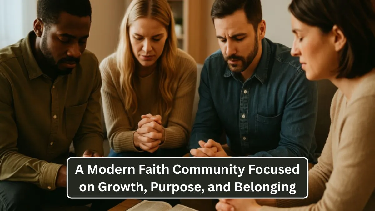 A Modern Faith Community Focused on Growth, Purpose, and Belonging